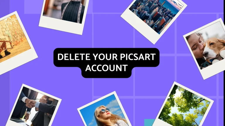 How to delete Picsart Account in both a website and an app